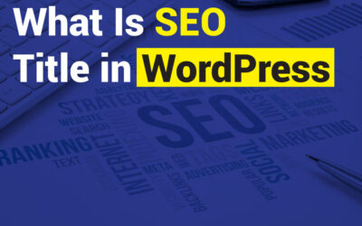 What Is SEO Title in WordPress? A Beginners Guide